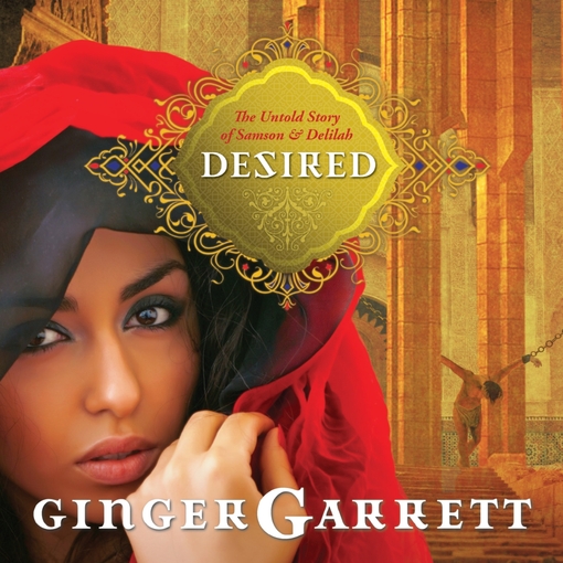 Title details for Desired by Ginger Garrett - Available